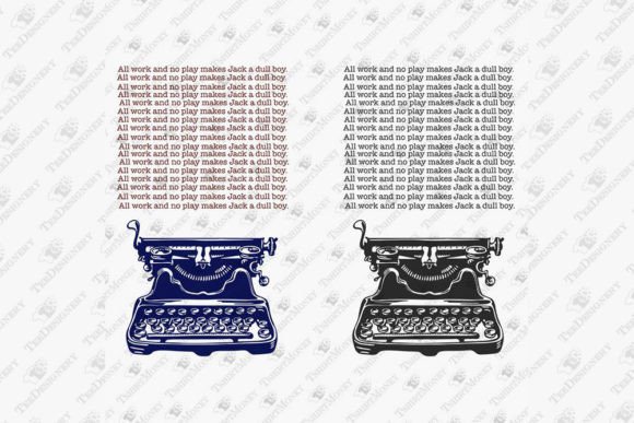 All Work and No Play Graphics for T-Shirt Designs