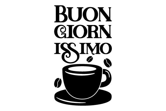 Buongiornissimo – Italian Quote for Coffee & Crafts