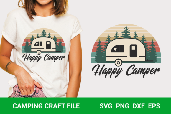 Happy Camper SVG: Camping Graphics for T-Shirt Designs