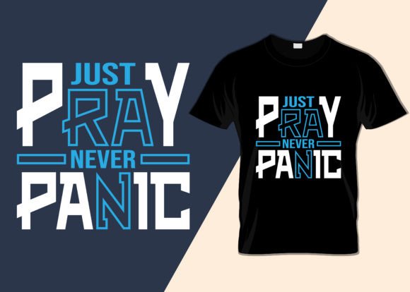 Just Pray Never Panic T-Shirt Design Graphics