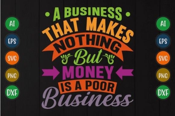 Money Is a Poor Business Inspire Quote Graphics