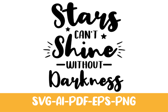 Qtars Can’t Shine Without Darkness Quote: Graphics & Print Templates