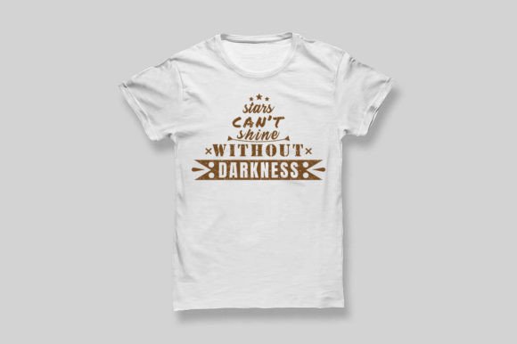 Stars Can’t Shine Without Darkness Graphics & Print Templates