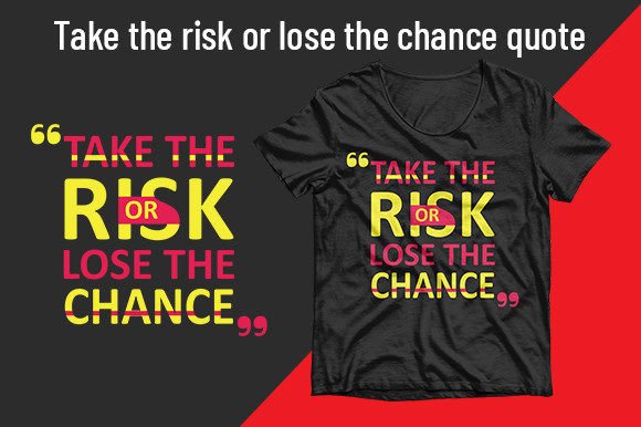 Take the Risk or Lose the Chance Quote Graphics