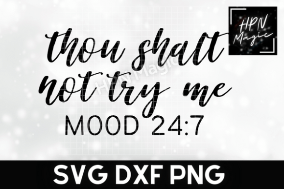 Thou Shalt Not Try Me Sassy Quote Graphics & T-Shirt Designs